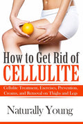 How to Get Rid of Cellulite E-Book